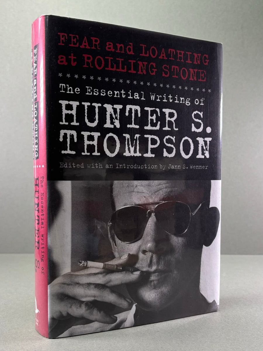 Fear And Loathing At Rolling Stone The Essential Writing Of Hunter S fear-and-loathing-at-rolling-stone-the-essential-writing-of-hunter-s