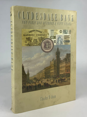 Clydesdale Bank: The First 150 Years